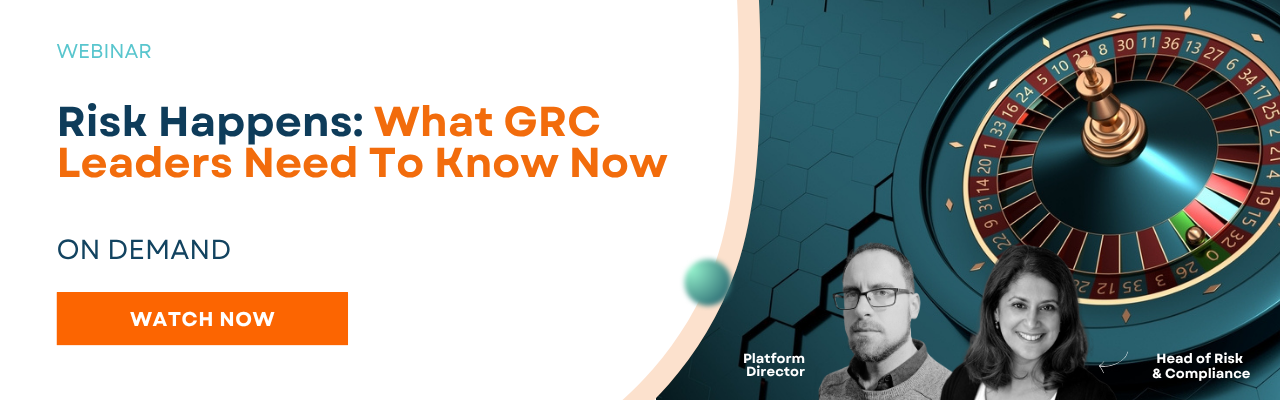 Risk Happens: What GRC Leaders Need to Know Now